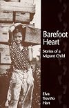 Barefoot Heart: Stories of a Migrant Child
