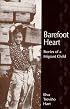 Barefoot Heart: Stories of a Migrant Child