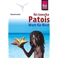 Patois f�r Jamaika - Wort f�r Wort: Kauderwelsch, Patois f�r Jamaikareisende