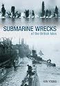 Silent Warriors: Submarine Wrecks of the British Isles - England's East Coast to Kent