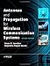 Antennas and Propagation for Wireless Communication Systems: 2nd Edition