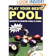 Play Your Best Pool by Philip B. Capelle