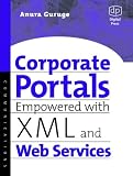 Corporate Portals Empowered with XML and Web Services
