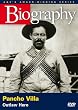 Biography - Pancho Villa: Outlaw Hero