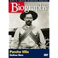 Biography - Pancho Villa: Outlaw Hero by 