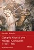 Essential Histories 57: Genghis Khan & the Mongol Conquests 1190-1400