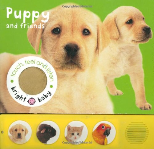 Bright Baby Touch, Feel and Listen: Puppy (Bright Baby Touch and Feel)