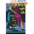 Everynight Life: Culture and Dance in Latino America (Latin America Otherwise: Languages, Empires, Nations)'