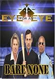 DVD : Eye for an Eye: Bare None