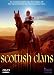 Scottish Clans - An Exciting Insight To The Origins Of The Names Behind The Most Famous Clans