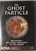 The Ghost Particle: Neutrinos- The Secret Ingredient to the Cosmos