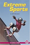 Extreme Sports: A Chapter Book (True Tales: Sports)