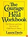 The Courage to Heal Workbook: A Guide for Women and Men Survivors of Child Sexual Abuse