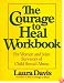 The Courage to Heal Workbook: A Guide for Women and Men Survivors of Child Sexual Abuse