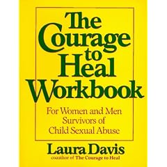 The Courage to Heal Workbook: For Women and Men Survivors of Child Sexual Abuse