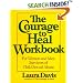 The Courage to Heal Workbook: A Guide for Women and Men Survivors of Child Sexual Abuse