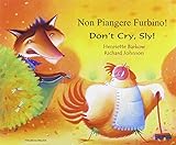 Non piangere Furbino! = Don't cry, Sly!