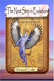 The Next Step in Evolution: a Personal Guide (New Edition)