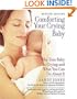 Comforting Your Crying Baby: Why Your Baby Is Crying And What You Can Do About It