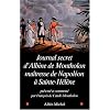 Le Journal secret d'Albine de Montholon, ma�tresse de Napol�on � Sainte-H�l�ne