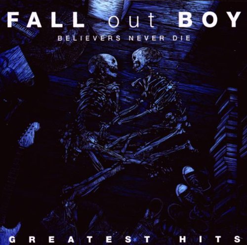 Fall Out Boy - Believers Never Die - Zortam Music