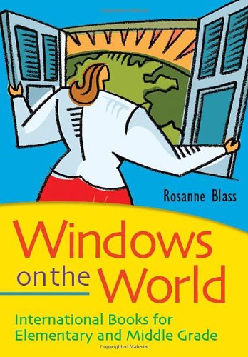 Windows on the World: International Books for Elementary and Middle Grade Readersの表紙