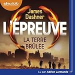 La terre brulée (L'Épreuve 2) | James Dashner