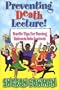 Preventing Death By Lecture! - Terrific Tips For Turning Listeners Into Learners