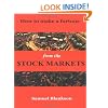 How to make a fortune on the Stock Markets