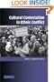 Cultural Contestation in Ethnic Conflict (Cambridge Studies in Comparative Politics)