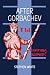 Search : After Gorbachev (Cambridge Russian Paperbacks)