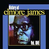 History of Elmore James, Vol. 1