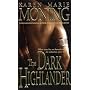 The Dark Highlander (The Highlander Series, Book 5)