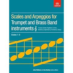 Scales and Arpeggios for Trumpet and Brass Band Instruments, Treble Clef, Grades 1-8 (ABRSM Scales & Arpeggios)