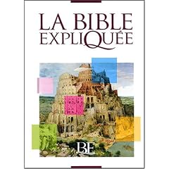 La Bible expliqu�e (Version catholique) : Ancien Testament int�grant les livres deut�rocanoniques et Nouveau Testament