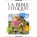 La Bible expliqu�e (Version catholique) : Ancien Testament int�grant les livres deut�rocanoniques et Nouveau Testament