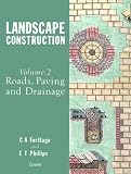 Landscape Construction: Roads, Paving and Drainage (v. 2)