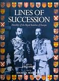 Lines of succession : heraldry of the royal families of Europe