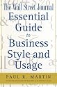 The Wall Street Journal Essential Guide to Business Style and Usage