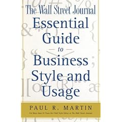 The Wall Street Journal Essential Guide to Business Style and Usage