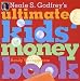 Books : Neale S. Godfrey's Ultimate Kids' Money Book