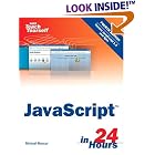 Click here to buy  Sams Teach Yourself JavaScript in 24 Hours (4th Edition) (Sams Teach Yourself)  by Michael Moncur.