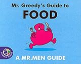 Mr Greedy's guide to food