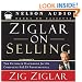 Ziglar on Selling: The Ultimate Handbook for the Complete Sales Professional