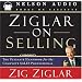 Ziglar on Selling: The Ultimate Handbook for the Complete Sales Professional