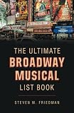 The Ultimate Broadway Musical List Book