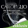 H&ouml;rbuch Die Vergangenheit ist ein gefährliches Land