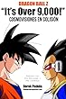 Dragon Ball Z "It's Over 9,000!" Cosmovisiones En Colision