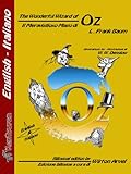 The Wonderful Wizard of Oz - Il Meraviglioso Mago di Oz (Bilingual parallel text - Bilingue con testo inglese a fronte