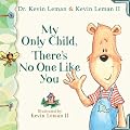 My Only Child, There's No One Like You (Birth Order Books)